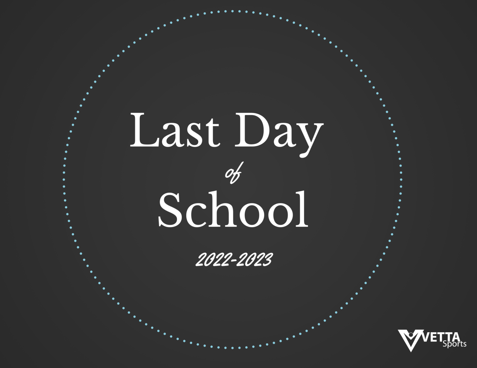 free-last-day-of-school-printables-vetta-sports