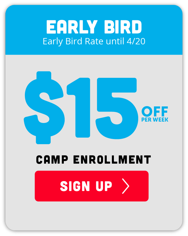 Early bird camp enrollment offer: $15 off per week until 4/20. Large blue text and a red Sign Up button are displayed on a grey and blue background.