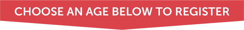 Blue banner with white text reading CHOOSE AN AGE BELOW TO REGISTER..